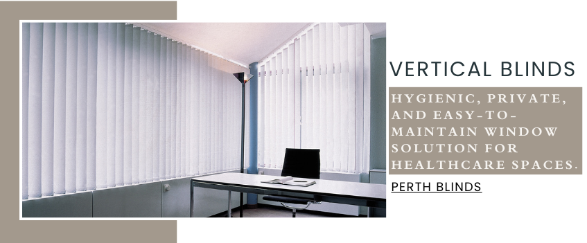 What are the Benefits of Using Vertical Blinds in Healthcare?