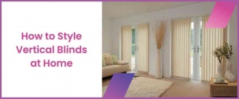 How Can You Style Vertical Blinds In Home
