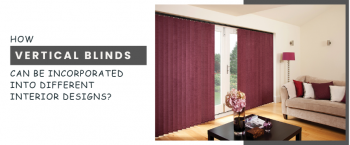 How Can You Style Vertical Blinds in Varied Interiors?