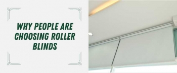 Why Should You Roll With Roller Blinds?